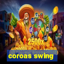 coroas swing